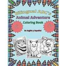 Bilingual ABC's Animal Adventure Coloring Book en Ingl�s y Espa�ol for Kids Ages 3-9