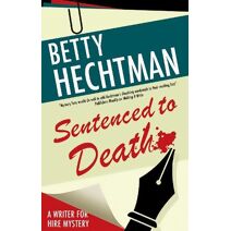 Sentenced to Death (Writer for Hire mystery)