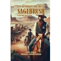 Les aventures du sh�rif Sagebrush et du Wild West Gang