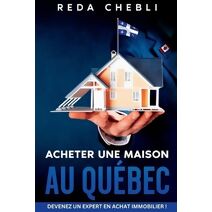 Acheter Une Maison au Québec