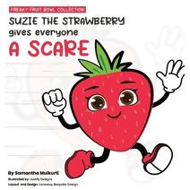 Suzie the strawberry gives everyone a scare (Freaky Fruit Bowl Collection)