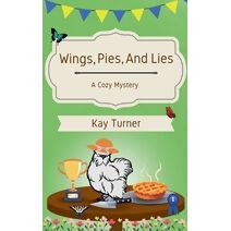 Wings, Pies, and Lies