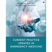 Current Practice Updates in Emergency Medicine