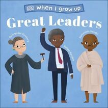 When I Grow Up - Great Leaders (When I Grow Up)
