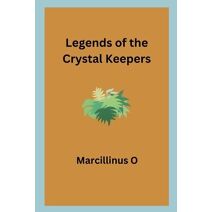 Legends of the Crystal Keepers