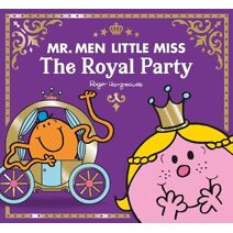 Mr Men Little Miss The Royal Party (Mr. Men and Little Miss Celebrations)
