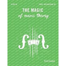 Magic of Music Theory Pre-Reading B - Viola (Magic of Music Theory)