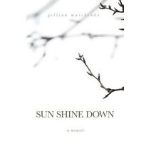 Sun Shine Down: A Memoir