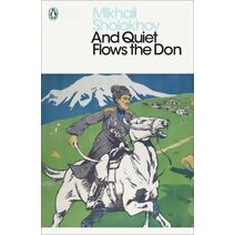And Quiet Flows the Don (Penguin Modern Classics)