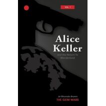 Alice Keller And the Return to Wonderland (Gem Wars)