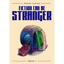 Fiction Can Be Stranger (Fiction Can Be Stranger)