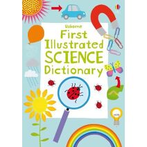 First Illustrated Science Dictionary (Illustrated Dictionaries and Thesauruses)