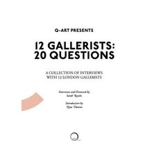 12 Gallerists - 20 Questions