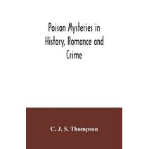 Poison mysteries in history, romance and crime