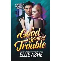 Good Kind of Trouble (Trouble in Twin Rivers)