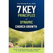 7 Key Principles of Dynamic Church Growth