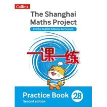 Practice Book 2B (Shanghai Maths Project)