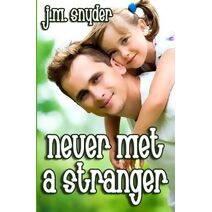 Never Met a Stranger