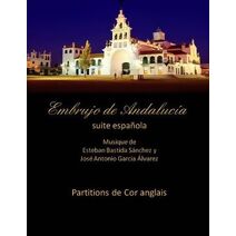Embrujo de Andalucia - suite espanola - partitions de cor anglais (Embrujo de Andaluc�a - Suite Sinf�nica)