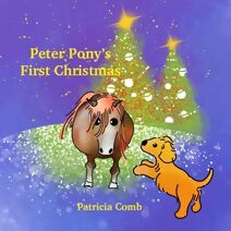 Peter Pony's First Christmas (Bertie and Friends)