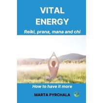 Vital energy. Reiki, prana, mana and chi.