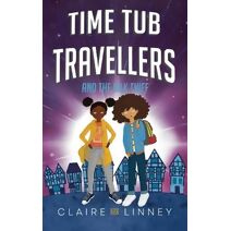 Time Tub Travellers and the Silk Thief
