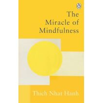 Miracle Of Mindfulness (Rider Classics)