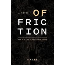 Of Friction (Altered Earth)
