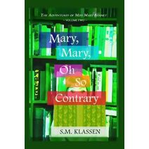 Mary, Mary, Oh So Contrary (Adventures of Miss Mary Bennet)