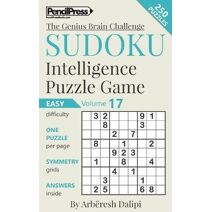 Sudoku Puzzle Books Volume 17. Easy. Sudoku Intelligence Puzzle Game (Genius Brain Challenge)