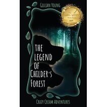 Legend of Childer's Forest (Crazy Cream Adventures)