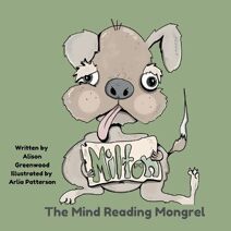 Milton The Mind-Reading Mongrel