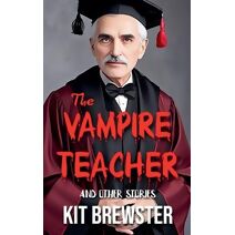 Vampire Teacher and Other Stories
