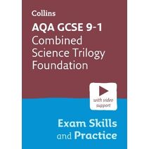AQA GCSE 9-1 Combined Science Trilogy Foundation Exam Skills and Practice (Collins GCSE Grade 9-1 Revision)