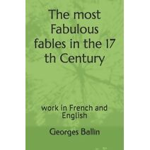 most Fabulous fables in the 17 th Century