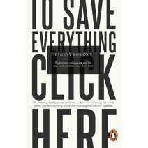 To Save Everything, Click Here