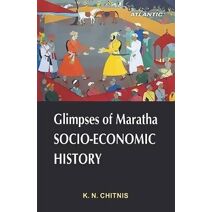 Glimpses of Maratha Socio-economic history