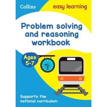 Problem Solving and Reasoning Workbook Ages 5-7 (Collins Easy Learning KS1)