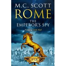 Rome: The Emperor's Spy (Rome 1) (Rome)