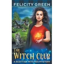 Witch Club (Scottish Witches Mysteries)