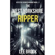 West Yorkshire Ripper (Detective George Beaumont)