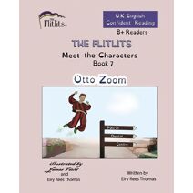 FLITLITS, Meet the Characters, Book 7, Otto Zoom, 8+Readers, U.K. English, Confident Reading (Flitlits, Reading Scheme, U.K. English Version)