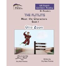 FLITLITS, Meet the Characters, Book 7, Otto Zoom, 8+Readers, U.K. English, Confident Reading (Flitlits, Reading Scheme, U.K. English Version)