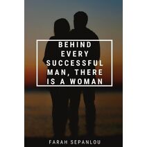 Behind Every Successful Man, There Is A Woman