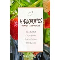 Hydroponics Beginners Gardening Guide