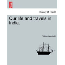 Our life and travels in India.