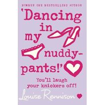 ‘Dancing in my nuddy-pants!’ (Confessions of Georgia Nicolson)
