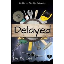 Delayed (To Be or Not to Be)