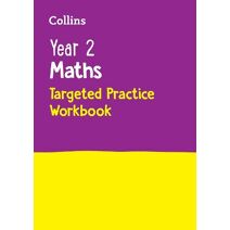 Year 2 Maths Targeted Practice Workbook (Collins KS1 Practice)