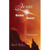 Jesus, Burden Bearer